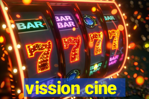 vission cine